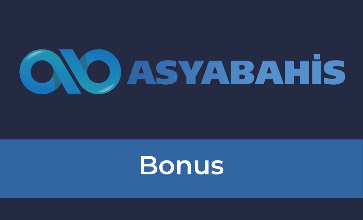 Asyabahis Bonus